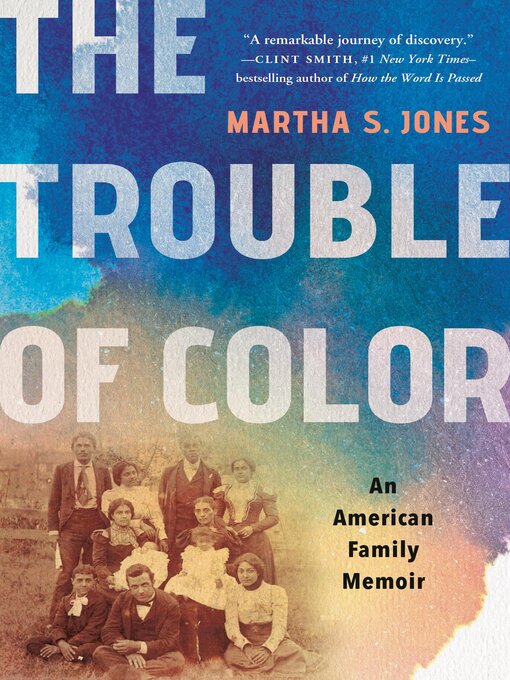 Title details for The Trouble of Color by Martha S. Jones - Wait list